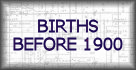 Births Before 1900